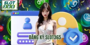 Đăng ký SLOT365
